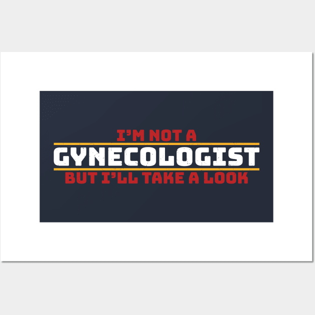 I’m not gynecologist but i’ll take a look - Cool Typograph Wall Art by GosokanKelambu